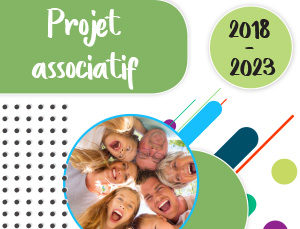 Projet associatif 2018-2023 Projet associatif 2018-2023