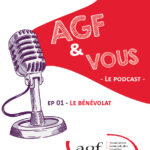 AGF et vous – podcast – épisode 1 : le bénévolat
